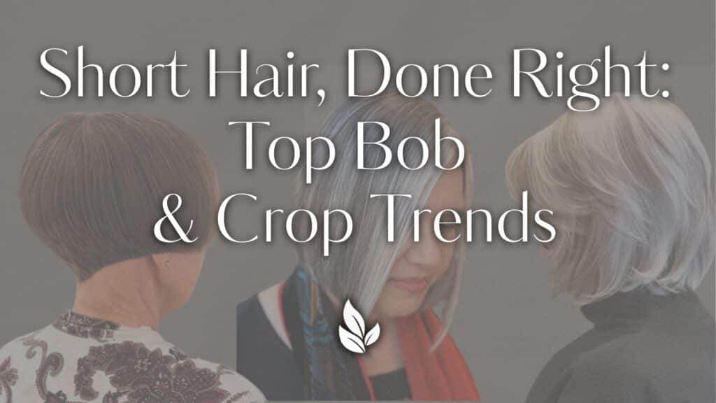 Gordon Salon Bob and short haircut trends
