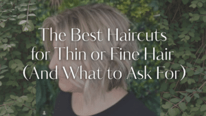 Haircuts for thin and fine hair at Gordon Salon